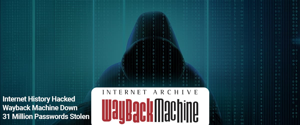 Internet History Breach: Wayback Machine Hacked, 31 Million Passwords Stolen